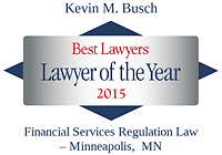 Busch, Kevin - Best Lawyers Lawyer of the Year (2015)